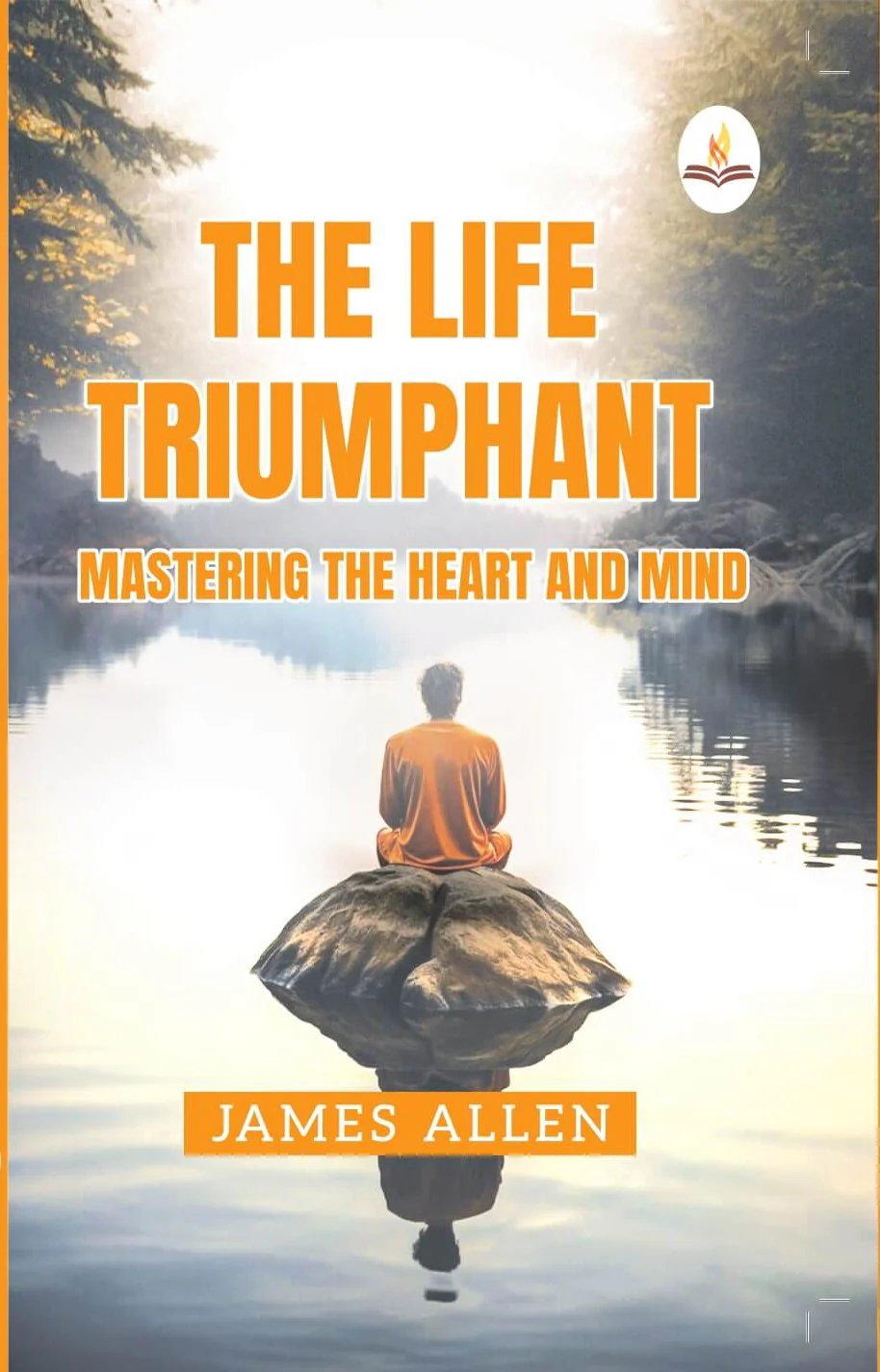 The Life Triumphant Mastering The Heart and Mind - Image 2