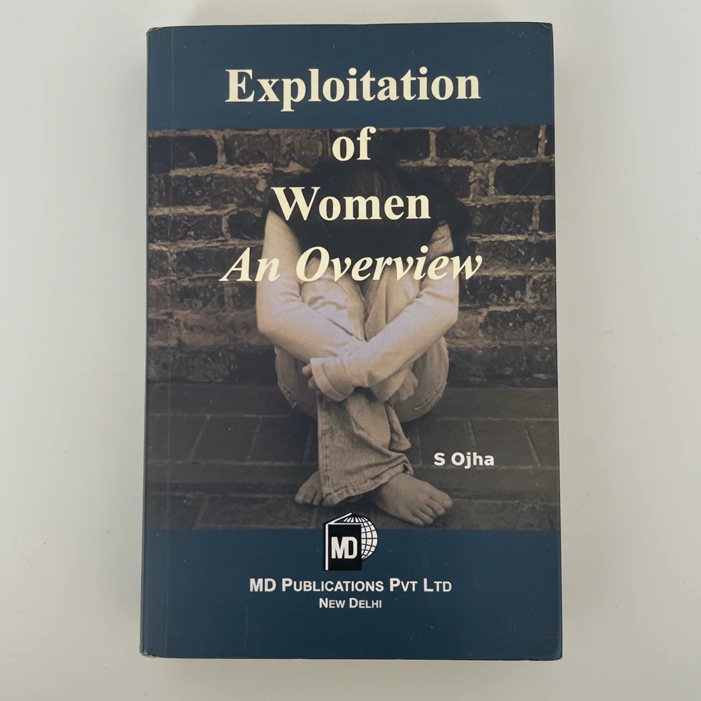 EXPLOITATION OF WOMEN : AN OVERVIEW