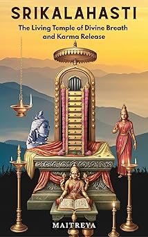 Srikalahasti: The Living Temple of Divine Breath and Karma Release (Physical book) - Image 4